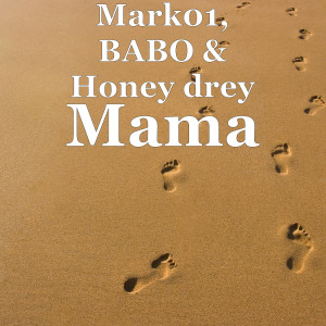 Listen to Mama song with lyrics from Mark01