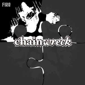 Chainwreck的專輯Fire (Explicit)