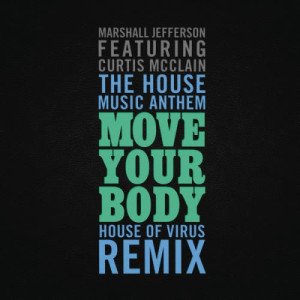 The House Music Anthem (Move Your Body) (House of Virus Remix Radio Edit)