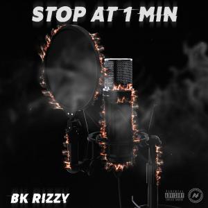 Dengarkan Stop At 1min (feat. Rizzy) (Explicit) lagu dari BK dengan lirik