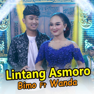 Dengarkan lagu Lintang Asmoro nyanyian Bimo dengan lirik