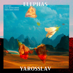 收聽Yarosslav的Elephas (Luca Musto Remix)歌詞歌曲