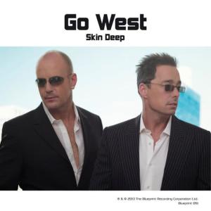 收聽Go West的Skin Deep歌詞歌曲