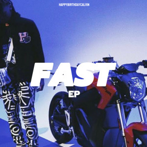 Listen to Fast (Edited) song with lyrics from HappyBirthdayCalvin