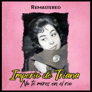 ดาวน์โหลดและฟังเพลง Manuela Ramos (Remastered) พร้อมเนื้อเพลงจาก Imperio De Triana