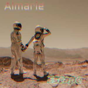 Listen to Escape song with lyrics from Almarie