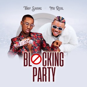 Listen to Blocking Party song with lyrics from Toby Shang