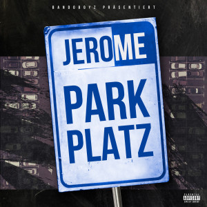 ดาวน์โหลดและฟังเพลง Parkplatz พร้อมเนื้อเพลงจาก Jerome