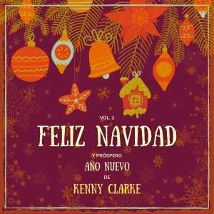 อัลบัม Feliz Navidad y próspero Año Nuevo de Kenny Clarke, Vol. 2 ศิลปิน Kenny Clarke