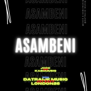 ดาวน์โหลดและฟังเพลง Asambeni (feat. Datraije Musiq, London26 & Jay Eazy) พร้อมเนื้อเพลงจาก Jxck