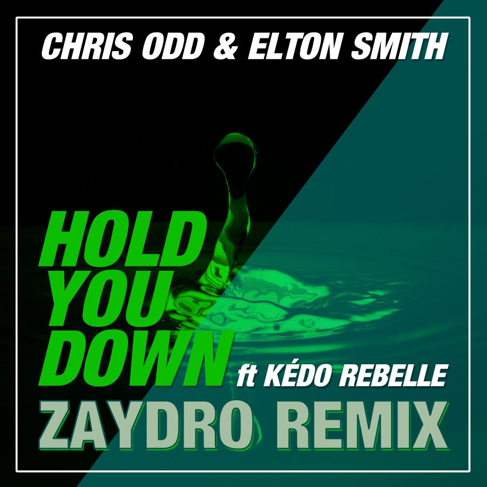 Hold You Down (feat. Kédo Rebelle) [Zaydro Remix] {Mixed} (Zaydro Remix)