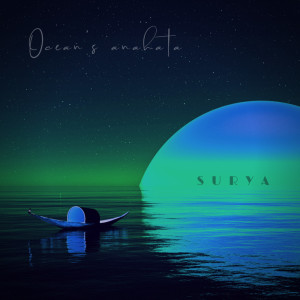 Listen to Oceans Anahata song with lyrics from Surya