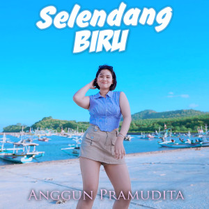 Anggun Pramudita的專輯Selendang Biru