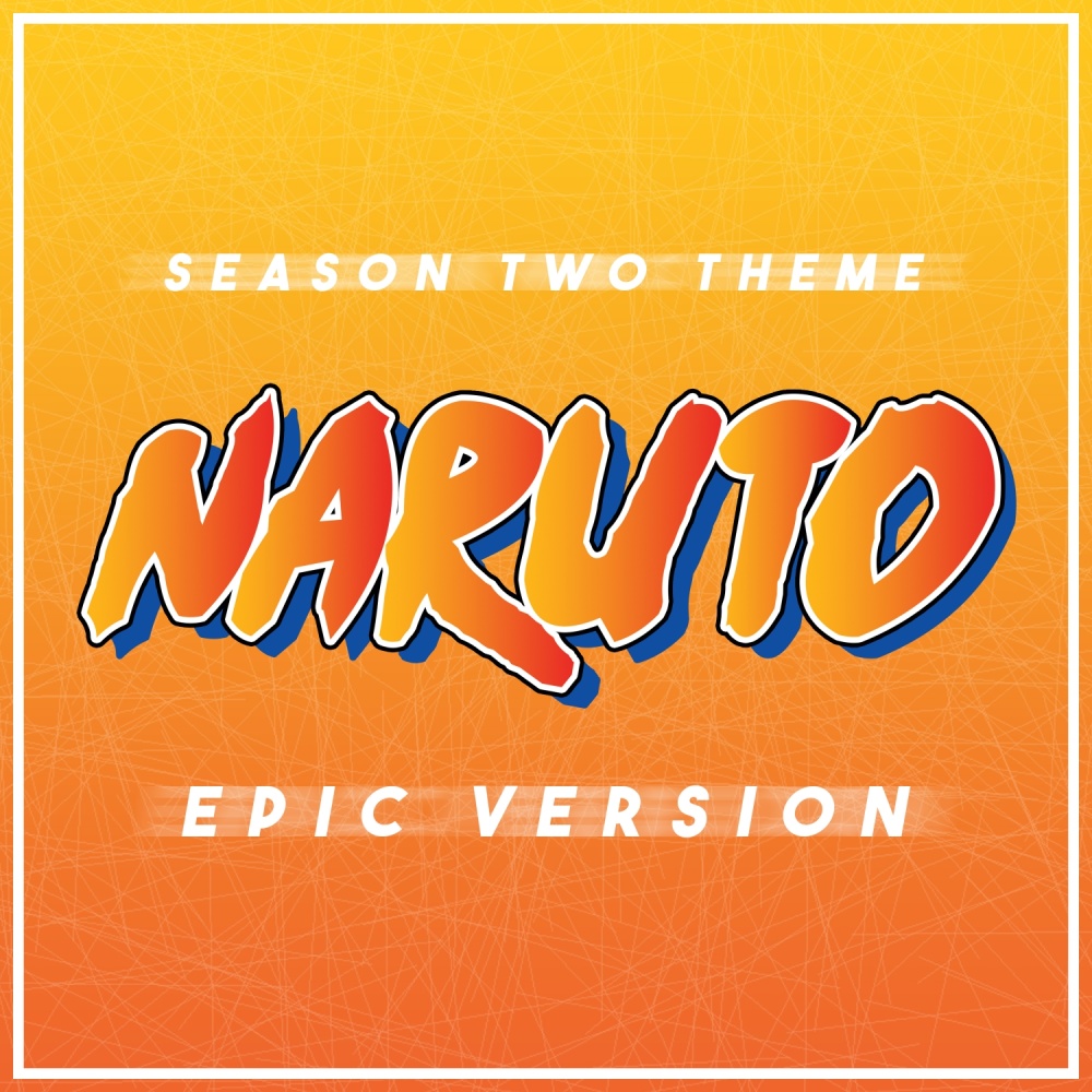 Naruto "haruka Kanata" Season 2 Main Theme (Epic Version)