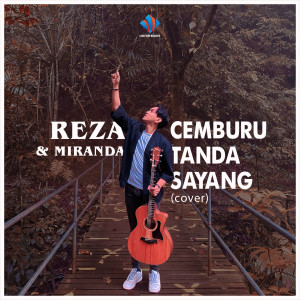 ดาวน์โหลดและฟังเพลง Cemburu Tanda Sayang พร้อมเนื้อเพลงจาก Reza & Miranda