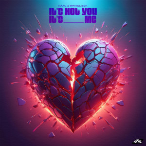 收聽NAAC的It's Not You It's Me歌詞歌曲