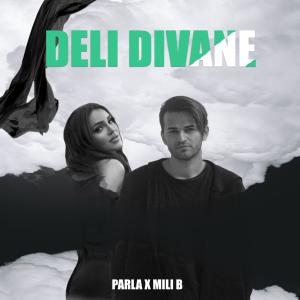 收聽Parla的Deli Divane (Explicit)歌詞歌曲