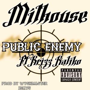 อัลบัม Public Enemy (feat. Krizz Kaliko) [Explicit] ศิลปิน Milhouse