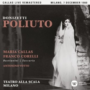 收聽Maria Callas的Poliuto, Act 1: "In fiamma quest'alma" (Poliuto, Nearco, Christians) [Live] (Live)歌詞歌曲