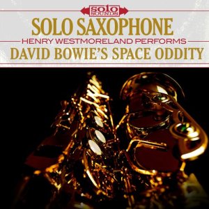 Solo Saxophone: David Bowie's Space Oddity
