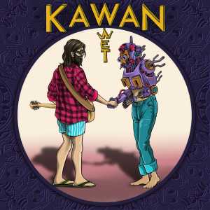 Album Kawan from Wet