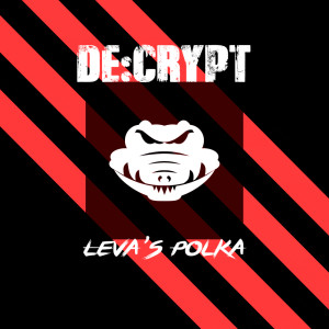 ดาวน์โหลดและฟังเพลง Leva's Polka พร้อมเนื้อเพลงจาก De:crypt