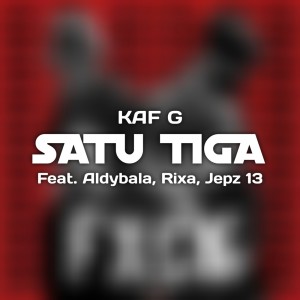 Kaf G的专辑Satu Tiga (Explicit)