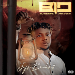 Album B.I.D (Blessing in Disguise) [Explicit] from Jaydee bombshell
