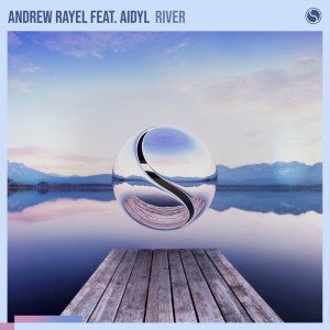 收聽Andrew Rayel的River歌詞歌曲