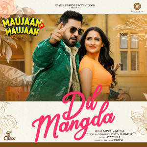 Album Dil Mangda ("Maujaan Hi Maujaan") oleh Gippy Grewal