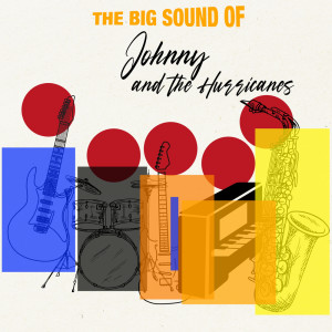 Album The Big Sound of Johnny and the Hurricanes from Johnny and The Hurricanes
