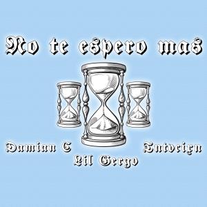 Listen to No te espero mas(feat. Lil Gergo & Tntvcixon) (Explicit) song with lyrics from DJ Damian C