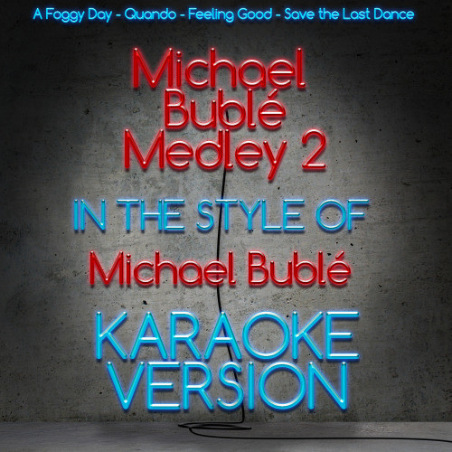 Michael Buble Medley 2 (Karaoke Version)