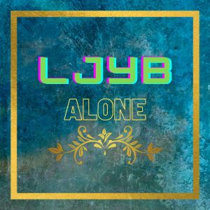 Listen to Alone song with lyrics from Ljyb