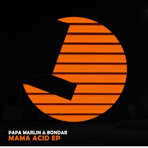 อัลบัม Mama Acid EP ศิลปิน Papa Marlin