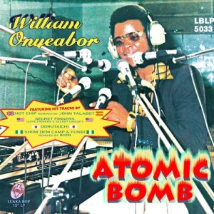 อัลบัม Atomic Bomb (Remixes) (Explicit) ศิลปิน William Onyeabor