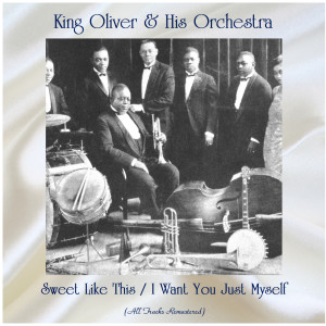 Album Sweet Like This / I Want You Just Myself (All Tracks Remastered) from 