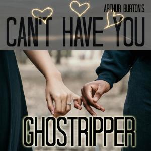 收聽Arthur Burton的Can't Have You歌詞歌曲