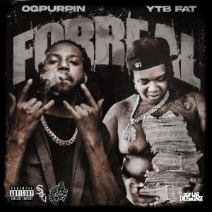 Album FORREAL (feat. YTB FATT) (Explicit) oleh OgPurpin