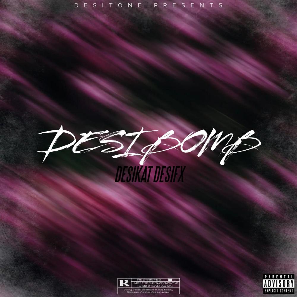Desi Bomb (feat. Desifx) (Explicit)