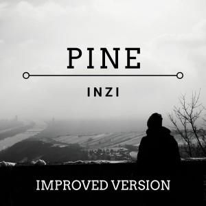 Album Pine (Improved Version) oleh Inzi
