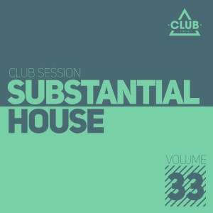 Album Substantial House, Vol. 33 oleh Various Artists