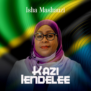Album Kazi Iendelee oleh Isha Mashauzi