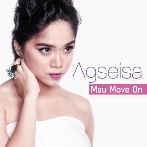 Dengarkan Mau Move On lagu dari Agseisa dengan lirik