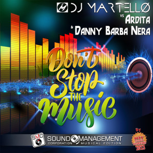 Listen to Don't Stop The Music song with lyrics from Dj Martello