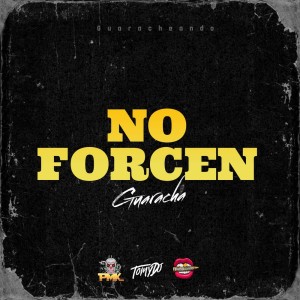 No Forcen (Guaracha) (Remix)