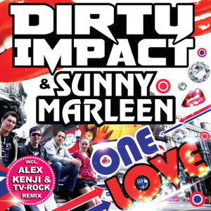 ดาวน์โหลดและฟังเพลง One Love (Sunny Marleen Remix) พร้อมเนื้อเพลงจาก Dirty Impact