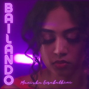อัลบัม Bailando - 1 Min Music ศิลปิน Manisha Eerabathini