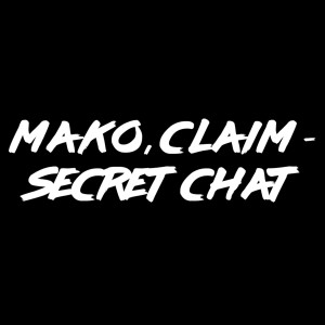 Secret Chat (Explicit) dari MAKO