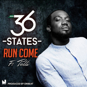 收聽36 States的Run Come歌詞歌曲